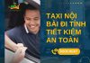 Taxi Nội Bài – Hành Trình Đi Tỉnh Tiết Kiệm An Toàn Với Dịch Vụ Tận Tâm