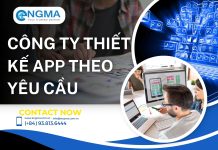 Công ty thiết kế app theo yêu cầu ENGMA biến ý tưởng thành ứng dụng thực tế