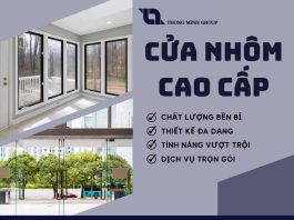 Cửa nhôm cao cấp Thông Minh Group – lựa chọn bền đẹp cho không gian sống sang trọng
