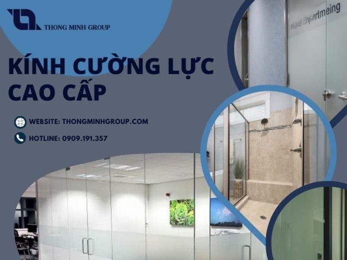 kinh-cuong-luc-cao-cap