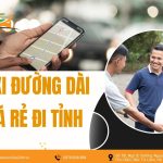 Taxi đường dài giá rẻ đi tỉnh