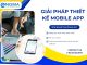 Giải pháp thiết kế mobile app tại Engma giúp doanh nghiệp tối ưu trải nghiệm người dùng